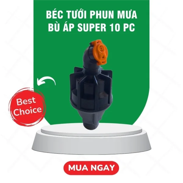 Béc tưới phun mưa bù áp Super 10 PC