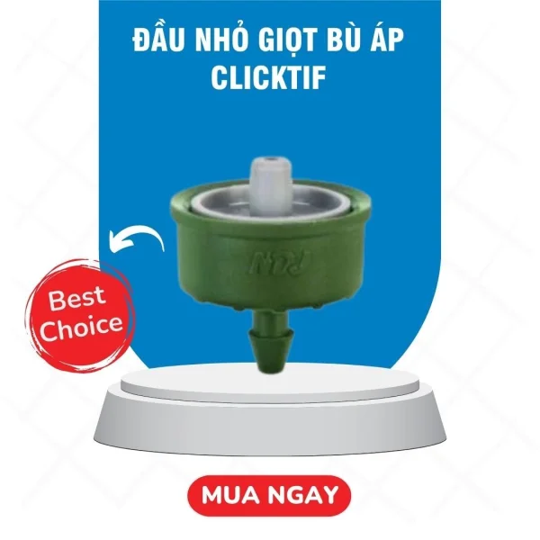 Đầu nhỏ giọt bù áp CLICKTIF